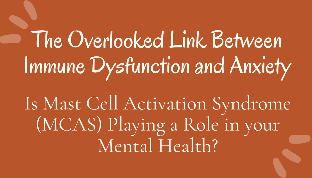 Women's Holistic Counseling Therapy Virtual Calcutta Ohio Mast Cell Activation Syndrome Anxiety Depression Trauma